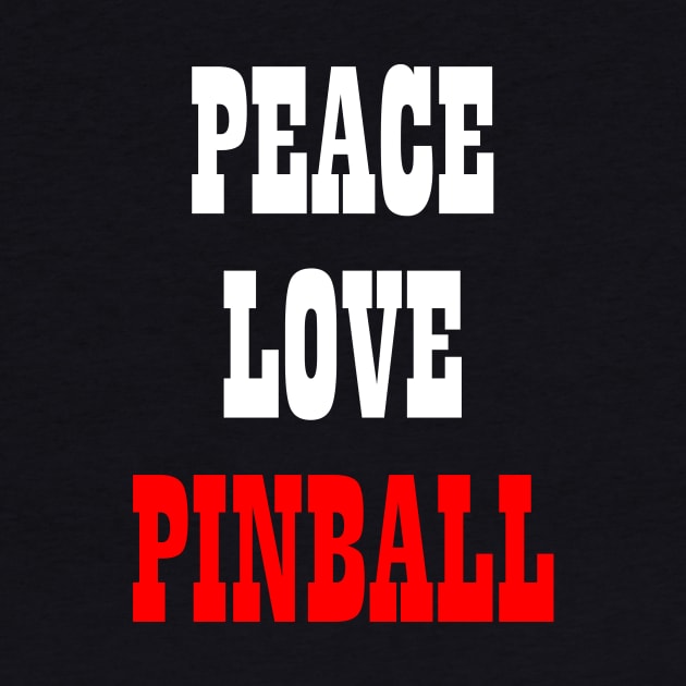 Peace Love Pinball Standard by Uwantmytees